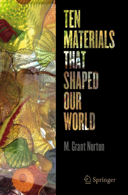 E-book Ten Materials That Shaped Our World M. Grant Norton
