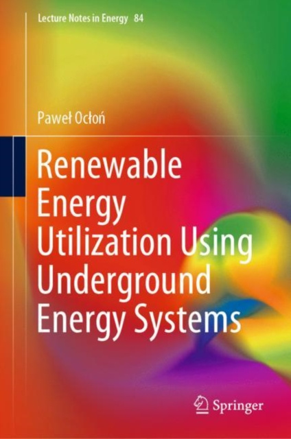 E-book Renewable Energy Utilization Using Underground Energy Systems Pawel Oclon