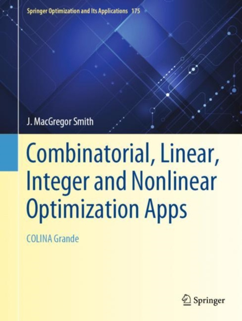 E-knjiga Combinatorial, Linear, Integer and Nonlinear Optimization Apps J. MacGregor Smith