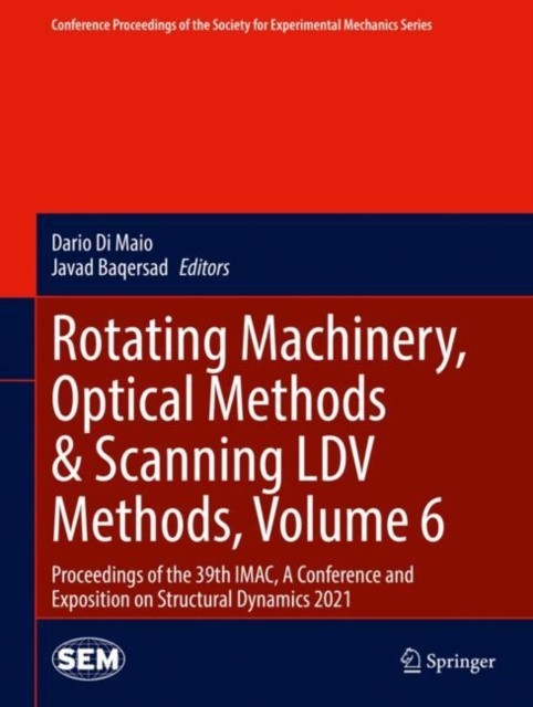 E-Book Rotating Machinery, Optical Methods & Scanning LDV Methods, Volume 6 Dario Di Maio