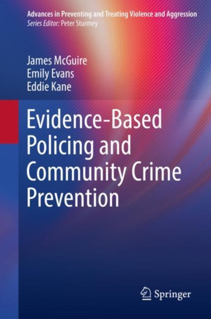 E-kniha Evidence-Based Policing and Community Crime Prevention James McGuire
