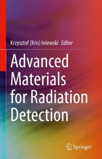E-knjiga Advanced Materials for Radiation Detection Krzysztof (Kris) Iniewski