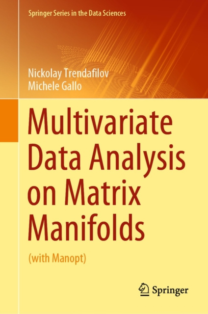 E-knjiga Multivariate Data Analysis on Matrix Manifolds Nickolay Trendafilov