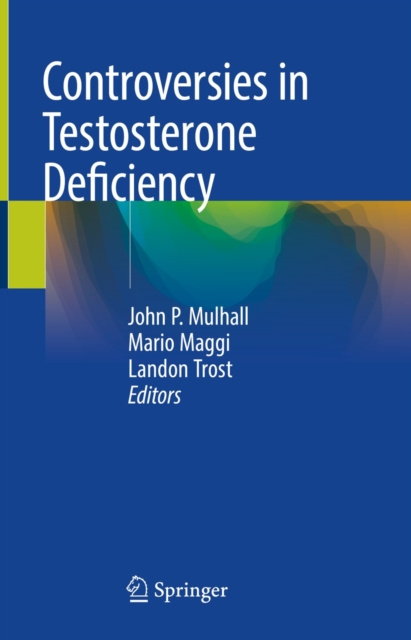 E-knjiga Controversies in Testosterone Deficiency John P. Mulhall