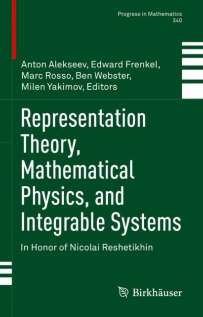 E-kniha Representation Theory, Mathematical Physics, and Integrable Systems Anton Alekseev
