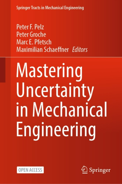 E-kniha Mastering Uncertainty in Mechanical Engineering Peter F. Pelz