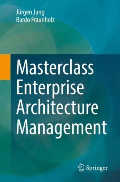 E-knjiga Masterclass Enterprise Architecture Management Jurgen Jung