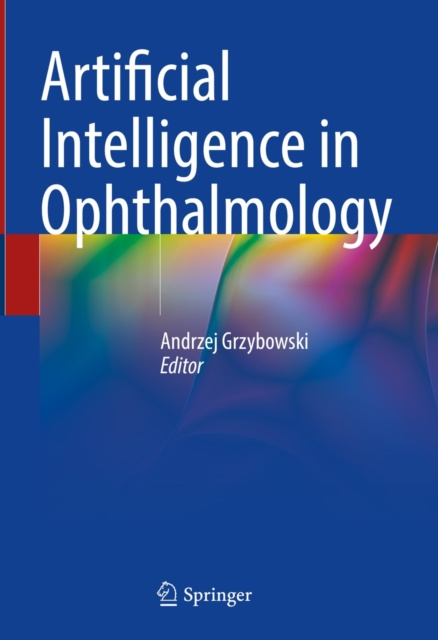 E-kniha Artificial Intelligence in Ophthalmology Andrzej Grzybowski