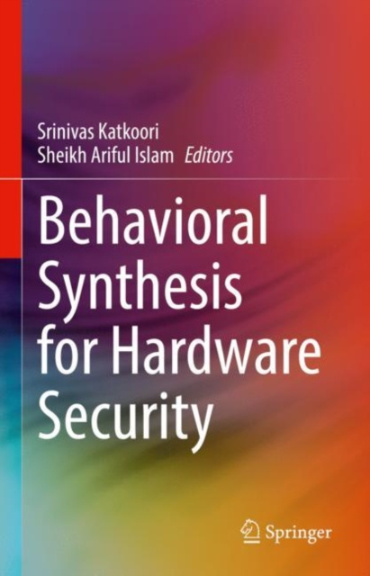 E-book Behavioral Synthesis for Hardware Security Srinivas Katkoori