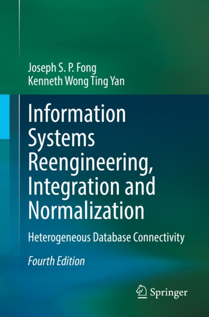 E-knjiga Information Systems Reengineering, Integration and Normalization Joseph S. P. Fong