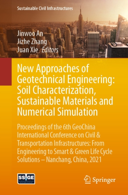 E-knjiga New Approaches of Geotechnical Engineering: Soil Characterization, Sustainable Materials and Numerical Simulation Jinwoo An