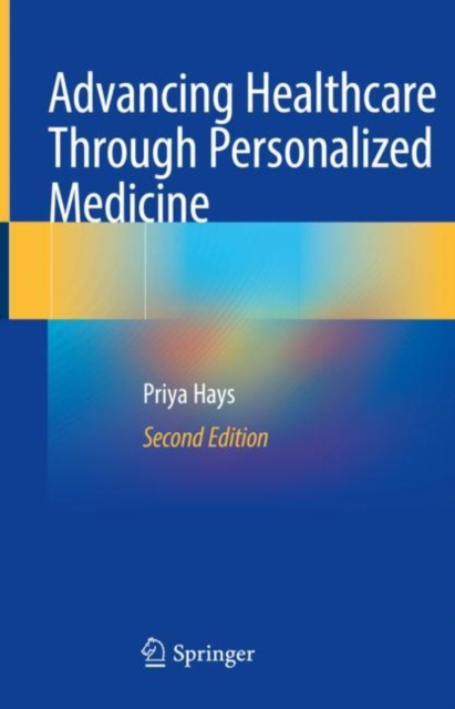 E-knjiga Advancing Healthcare Through Personalized Medicine Priya Hays