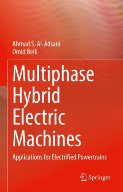 E-knjiga Multiphase Hybrid Electric Machines Ahmad S. Al-Adsani