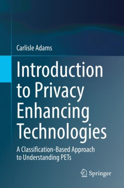 E-Book Introduction to Privacy Enhancing Technologies Carlisle Adams