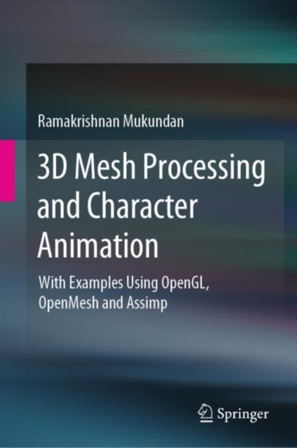 E-book 3D Mesh Processing and Character Animation Ramakrishnan Mukundan