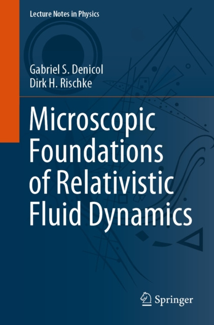 E-kniha Microscopic Foundations of Relativistic Fluid Dynamics Gabriel S. Denicol