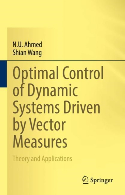 E-knjiga Optimal Control of Dynamic Systems Driven by Vector Measures N. U. Ahmed