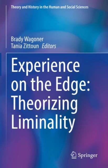 E-knjiga Experience on the Edge: Theorizing Liminality Brady Wagoner