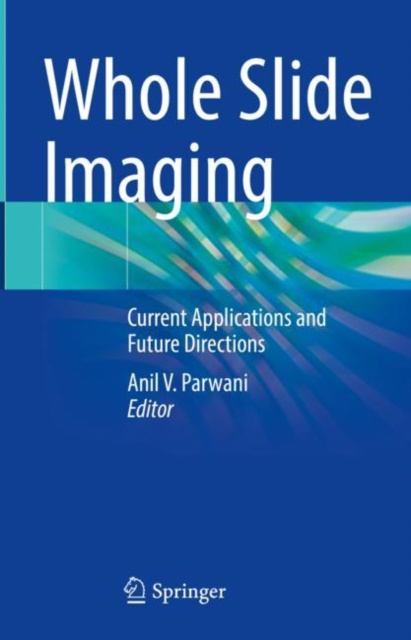 E-knjiga Whole Slide Imaging Anil V. Parwani