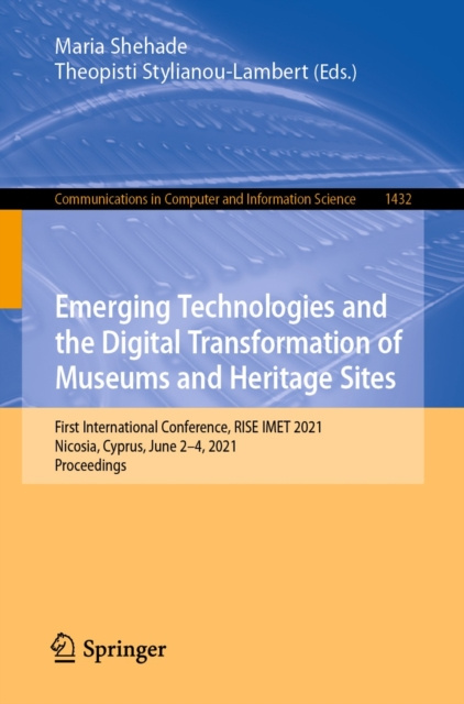 E-knjiga Emerging Technologies and the Digital Transformation of Museums and Heritage Sites Maria Shehade