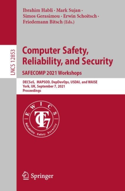 E-book Computer Safety, Reliability, and Security. SAFECOMP 2021 Workshops Ibrahim Habli
