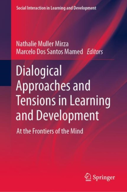 E-book Dialogical Approaches and Tensions in Learning and Development Nathalie Muller Mirza