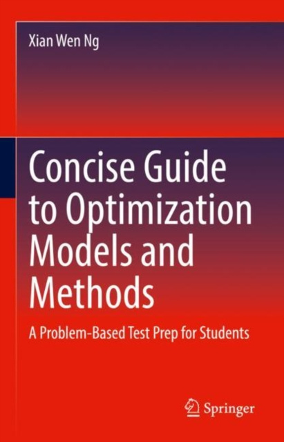E-knjiga Concise Guide to Optimization Models and Methods Xian Wen Ng