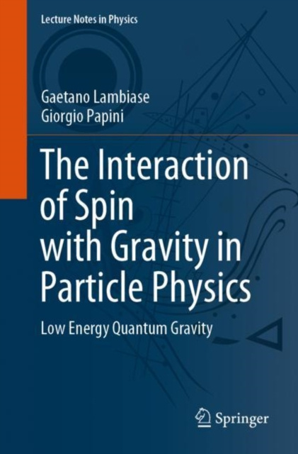 E-book Interaction of Spin with Gravity in Particle Physics Gaetano Lambiase