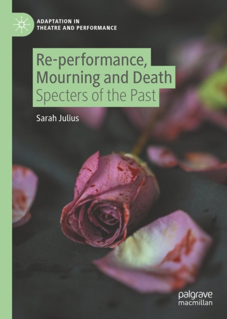 E-knjiga Re-performance, Mourning and Death Sarah Julius