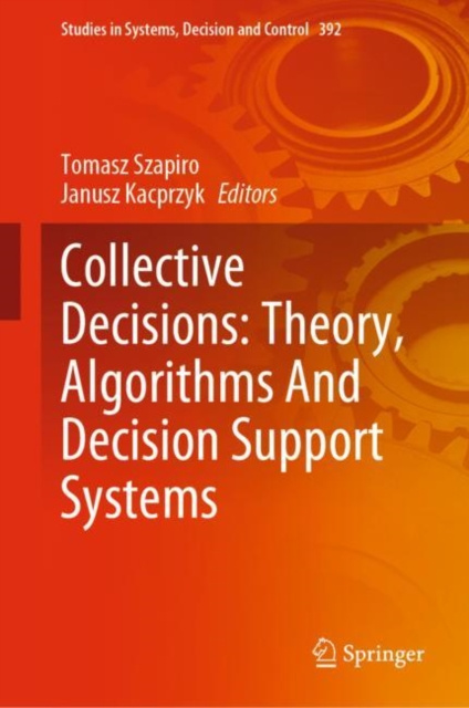 E-book Collective Decisions: Theory, Algorithms And Decision Support Systems Tomasz Szapiro