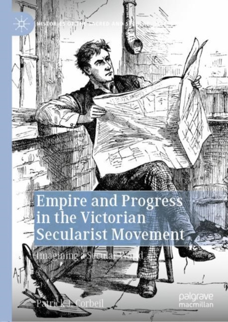 E-knjiga Empire and Progress in the Victorian Secularist Movement Patrick J. Corbeil