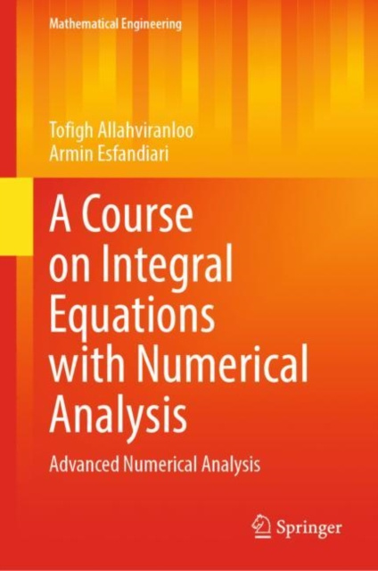 E-book Course on Integral Equations with Numerical Analysis Tofigh Allahviranloo