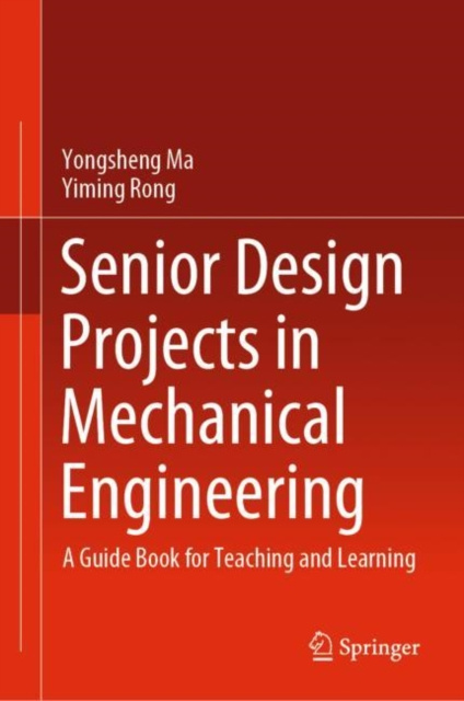 E-Book Senior Design Projects in Mechanical Engineering Yongsheng Ma