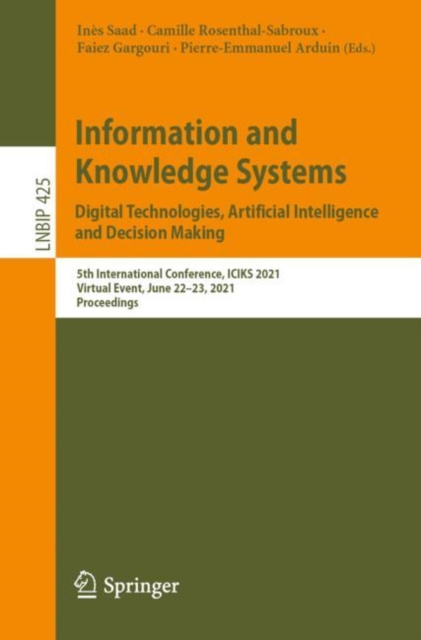 E-knjiga Information and Knowledge Systems. Digital Technologies, Artificial Intelligence and Decision Making Ines Saad