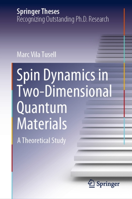 E-knjiga Spin Dynamics in Two-Dimensional Quantum Materials Marc Vila Tusell