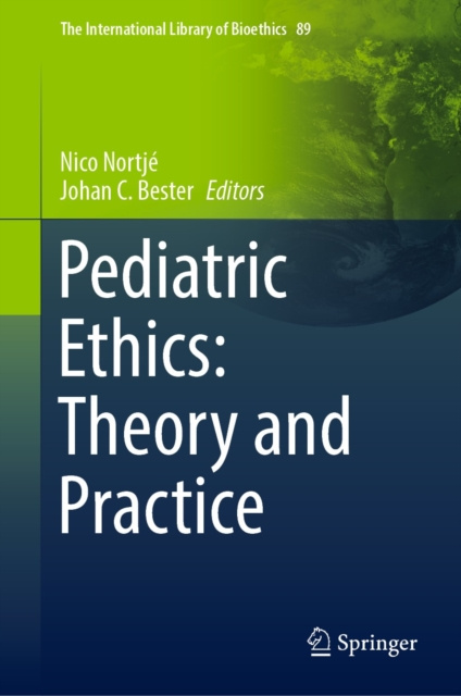 E-book Pediatric Ethics: Theory and Practice Nico Nortje