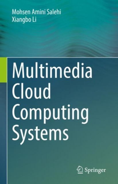 E-knjiga Multimedia Cloud Computing Systems Mohsen Amini Salehi