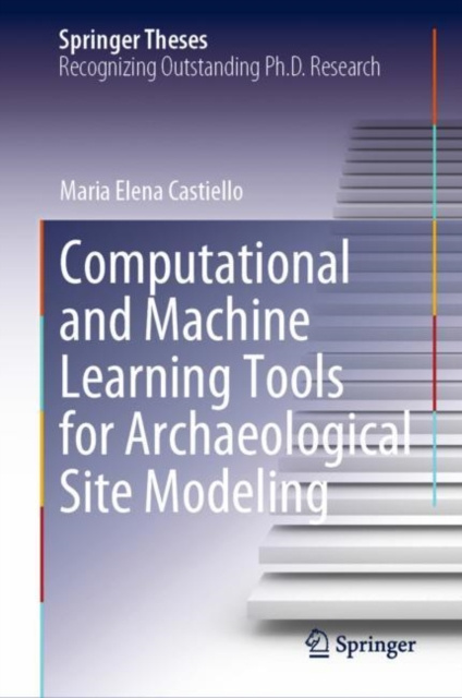 E-knjiga Computational and Machine Learning Tools for Archaeological Site Modeling Maria Elena Castiello