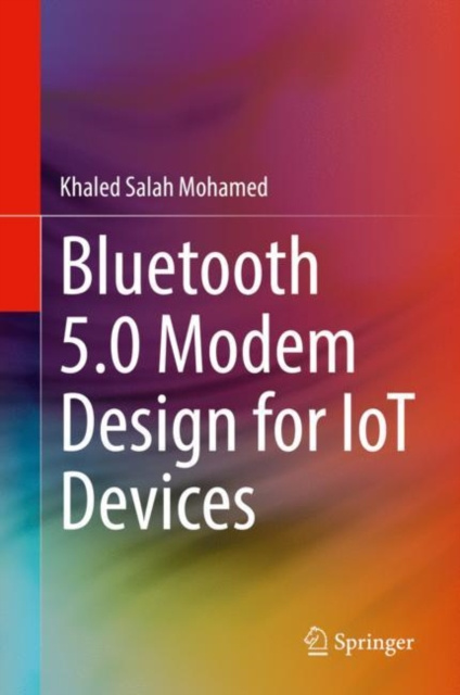 E-book Bluetooth 5.0 Modem Design for IoT Devices Khaled Salah Mohamed