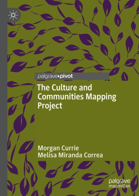 Libro electrónico Culture and Communities Mapping Project Morgan Currie