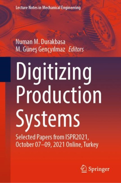 E-Book Digitizing Production Systems Numan M. Durakbasa
