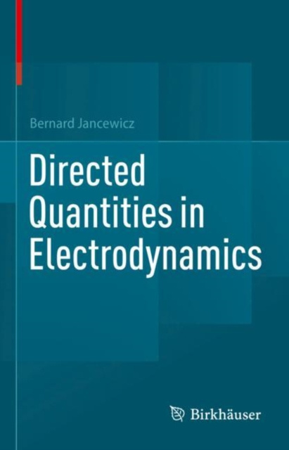 E-knjiga Directed Quantities in Electrodynamics Bernard Jancewicz