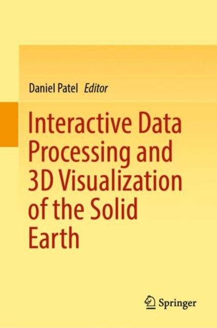 E-knjiga Interactive Data Processing and 3D Visualization of the Solid Earth Daniel Patel