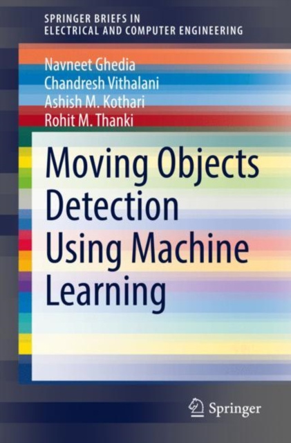E-knjiga Moving Objects Detection Using Machine Learning Navneet Ghedia