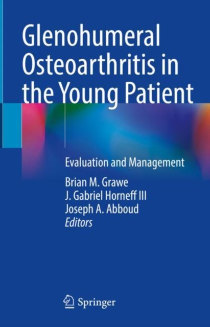 E-kniha Glenohumeral Osteoarthritis in the Young Patient Brian M. Grawe