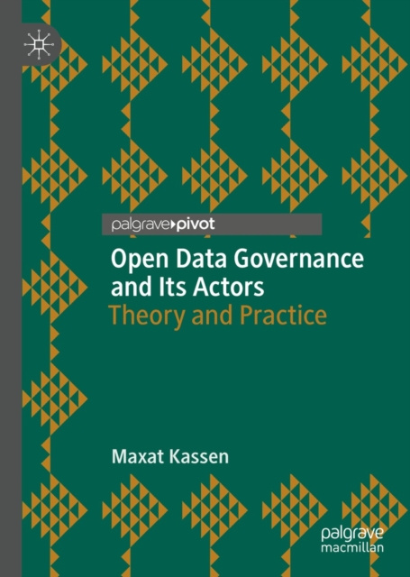 E-Book Open Data Governance and Its Actors Maxat Kassen