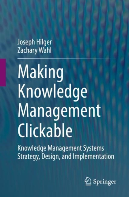 E-book Making Knowledge Management Clickable Joseph Hilger