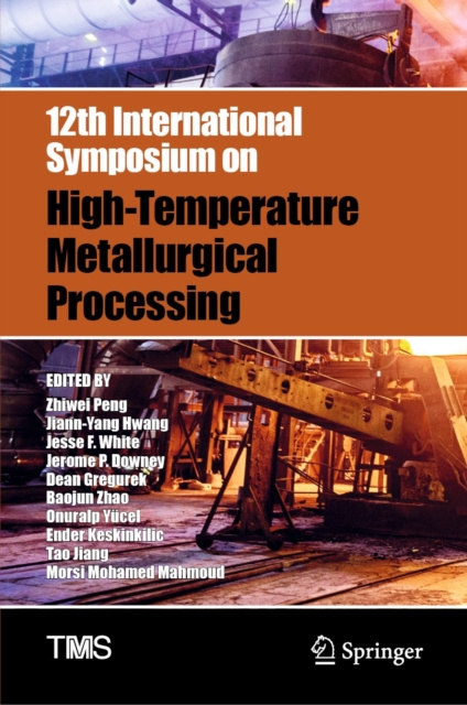 E-book 12th International Symposium on High-Temperature Metallurgical Processing Zhiwei Peng