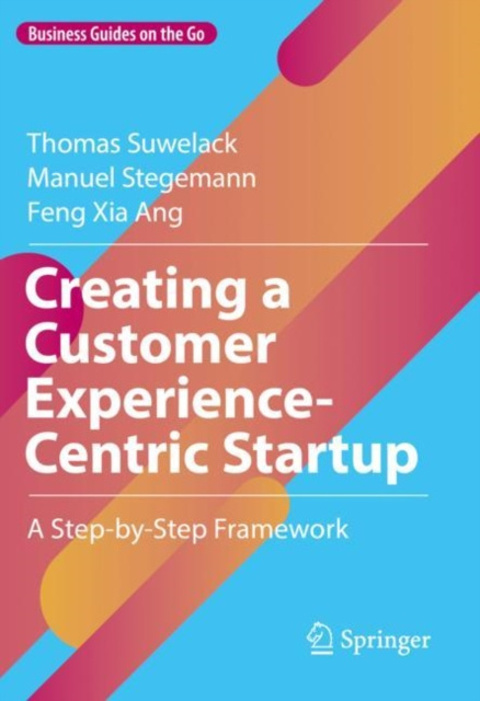 E-knjiga Creating a Customer Experience-Centric Startup Thomas Suwelack
