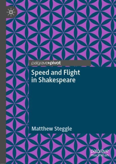 E-knjiga Speed and Flight in Shakespeare Matthew Steggle